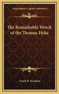 The Remarkable Wreck of the Thomas Hyke