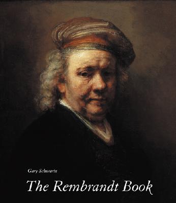The Rembrandt Book - Schwartz, Gary