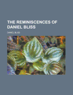 The Reminiscences of Daniel Bliss