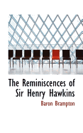 The Reminiscences of Sir Henry Hawkins