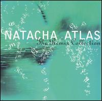The Remix Collection - Natacha Atlas