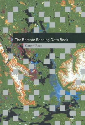 The Remote Sensing Data Book - Rees, Gareth