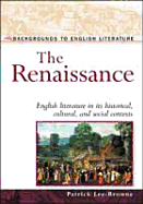 The Renaissance: English Literature in Its Historical, Cultural, and Social Contexts - Lee-Browne, Patrick