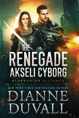 The Renegade Akseli Cyborg - Duvall, Dianne