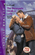 The Renegade Steals a Lady - Taylor, Vicki M