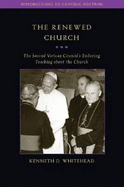 The Renewed Church: The Second Vatican Council's Enduring Teaching about the Church