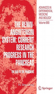 The Renin-Angiotensin System: Current Research Progress in the Pancreas: The Ras in the Pancreas - Leung, Po Sing