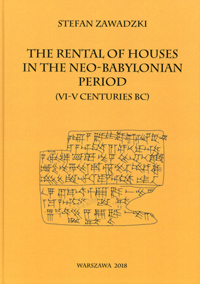 The Rental Houses in the Neo-Babylonian Period (VI-V Centuries Bc) - Zawadzki, Stefan