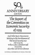 The Report of the Committee on Economic Security of 1935, and Other Basic Documents Relating to the Development of the Social Security ACT