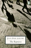 The Reprieve - Sartre, Jean-Paul, and Caute, David (Introduction by), and Sutton, Eric (Translated by)