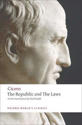 The Republic and the Laws - Cicero, and Rudd, Niall, and Powell, Jonathan (Editor)