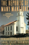 The Republic of Many Mansions: Foundations of American Religious Thought