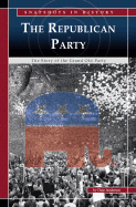 The Republican Party: The Story of the Grand Old Party - Anderson, Dale