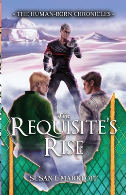 The Requisite's Rise - Markloff, Susan L, and Power, Alice Maria (Cover design by)