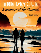 The Rescue: A Romance of the Shallows