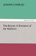The Rescue a Romance of the Shallows