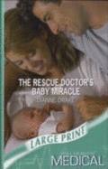 The Rescue Doctor's Baby Miracle