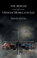 The Rescue of Officer Moreland Lee