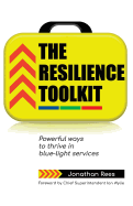 The Resilience Toolkit: Powerful ways to thrive in blue-light services