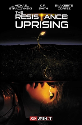 The Resistance: Uprising - Straczynski, Joe Michael