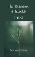 The Resonance of Invisible Flames