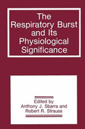 The Respiratory Burst and Its Physiological Significance