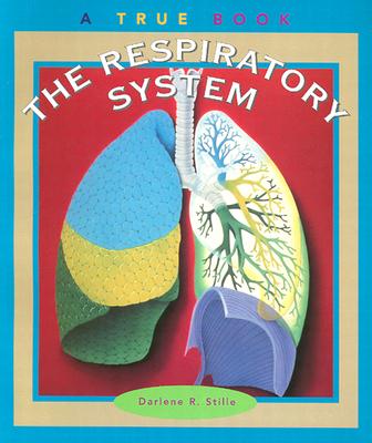 The Respiratory System - Stille, Darlene R