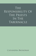 The Responsibility Of The Priests In The Tabernacle