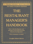 The Restaurant Manager's Handbook: How to Set Up, Operate, and Manage a Financially Successful Food Service Operation - Brown, Douglas Robert