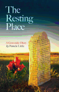 The Resting Place: A Graveside Diary