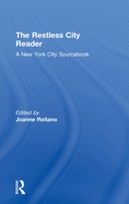 The Restless City Reader: A New York City Sourcebook