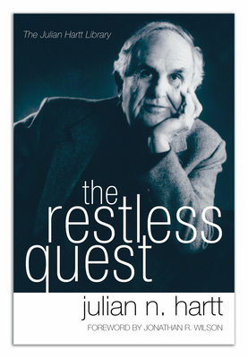 The Restless Quest - Hartt, Julian, and Wilson, Jonathan R (Foreword by)