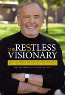 The Restless Visionary: How One Man Found Himself, and Sparked a Wellness Revolution