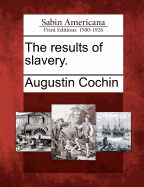 The Results of Slavery.