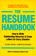 The Resume Handbook: How to Write Outstanding Resumes and Cover Letters for Every Situation - Rosenberg, Arthur D, and Hizer, David V