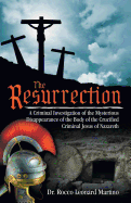 The Resurrection: A Criminal Investigation...