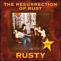 The Resurrection of Rust - Rusty