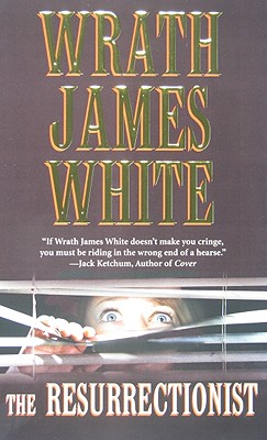 The Resurrectionist - White, Wrath James