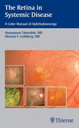 The Retina in Systemic Disease: A Color Manual of Ophthalmoscopy