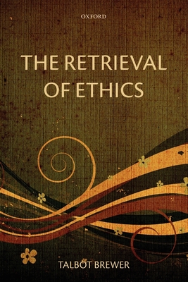 The Retrieval of Ethics - Brewer, Talbot