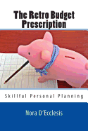 The Retro Budget Prescription: Skillful Personal Planning