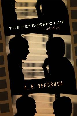 The Retrospective: Translated from the Hebrew by Stuart Schoffman - Yehoshua, A.B.