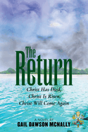 The Return: Christ Has Died, Christ Is Risen, Christ Will Come Again