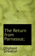 The Return from Parnassus; - Smeaton, Oliphant