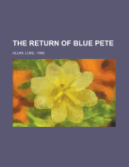 The Return of Blue Pete