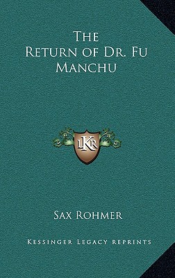 The Return of Dr. Fu Manchu - Rohmer, Sax, Professor