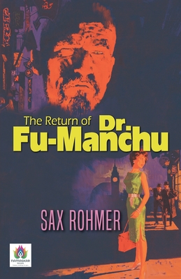The Return of Dr. Fu-Manchu - Rohmer, Sax