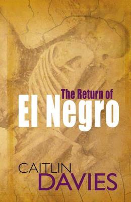 The return of El Negro - Davies, Caitlin