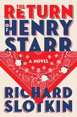 The Return of Henry Starr - Slotkin, Richard