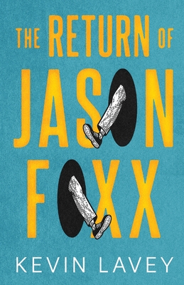 The Return of Jason Foxx - Lavey, Kevin